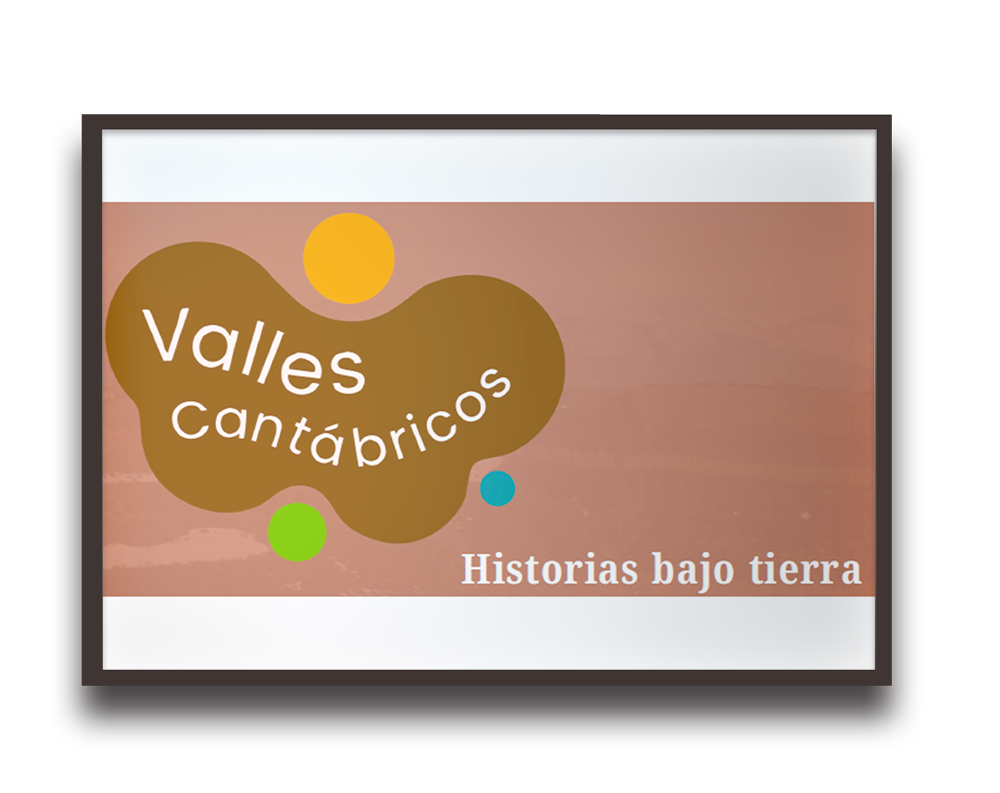 Poster-style logo for Valles Cantábricos with a brown abstract blob and the slogan 'Historias bajo tierra'.