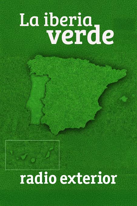 Green poster with bold white text 'La iberia verde' at top, silhouette of the Iberian Peninsula in the center, and 'radio exterior' at the bottom, with a small inset box around islands.